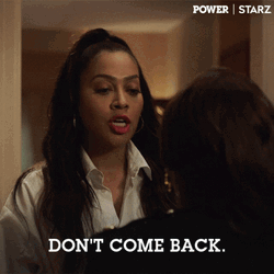 Tasha St Patrick Do Not Ever Come Back GIF