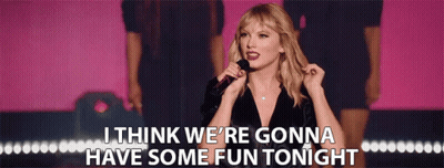Taylor Swift Singing We're Gonna Have Fun Tonight GIF