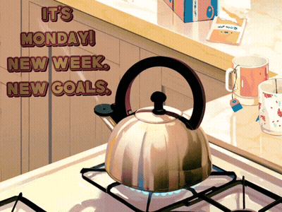 Tea Kettle It's Monday New Week New Goals GIF