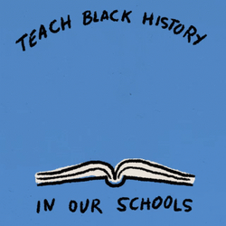 Teach Black History In Our School GIF