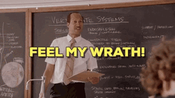 Teacher Feel My Wrath Meme GIF