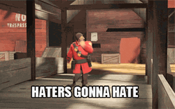 Team Fortress 2 Haters Gonna Hate