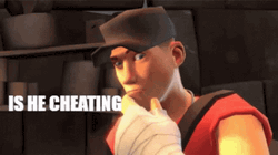 Team Fortress 2 Is He Cheating GIF