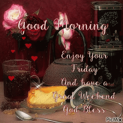 Teapot And Cheesecake Good Morning Enjoy Your Friday And Have A Great Weekend GIF