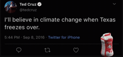 Ted Cruz: Climate Change When Texas Freezes Over GIF