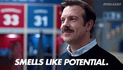 Ted Lasso Believe And Smells Like Potential GIF