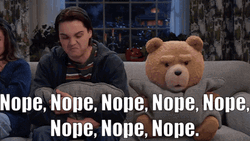 Ted Movie Nope Meme GIF