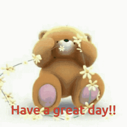 Teddy Bear Have A Great Day