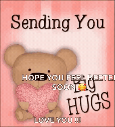Teddy Bear Holding Pink Heart Sending Hope Feel Better Soon Hugs Love You GIF