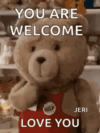 Teddy Bear Holding Red Box Saying You Are Welcome Love You GIF