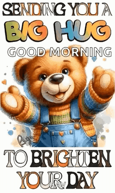 Teddy Bear In Overalls And Sweater Sending Big Hug Good Morning GIF