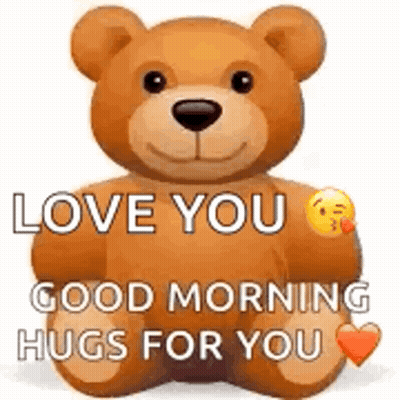 Teddy Bear Says Love You Good Morning Hugs GIF