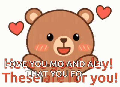 Teddy Bear Surrounded By Hearts Saying Love You Mo And Ally GIF