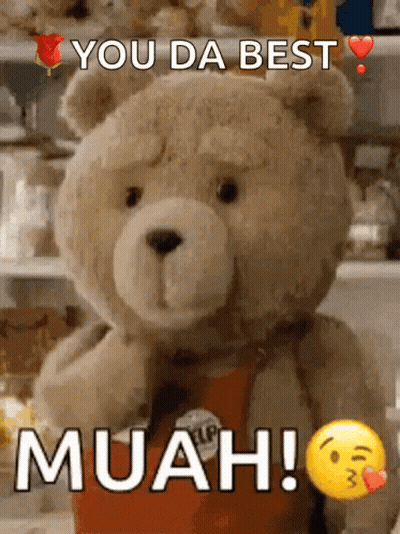 Teddy Bear With You Da Best Muah GIF