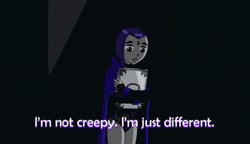 Teen Titans Raven Not Creepy GIF