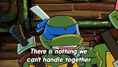 Teenage Mutant Ninja Turtle Nothing We Can't Handle GIF