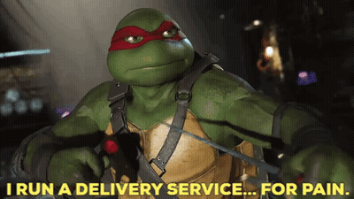 Teenage Mutant Ninja Turtle Saying I Run A Delivery Service For Pain GIF