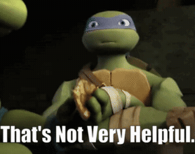 Teenage Mutant Ninja Turtle That's Not Very Helpful GIF