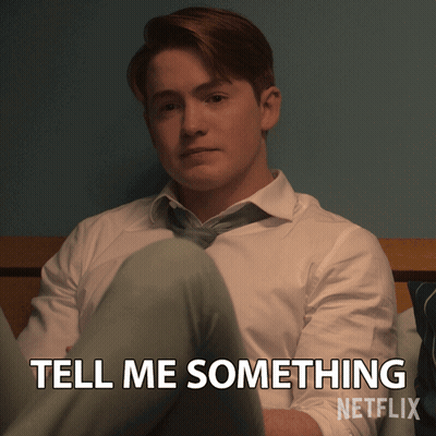 Tell Me Something GIF