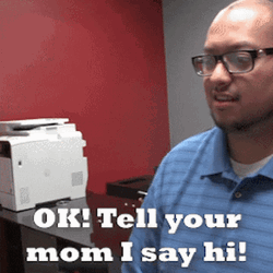 Tell Your Mom I Say Hi GIF