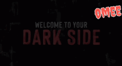 Terror Welcome To Your Dark Side GIF