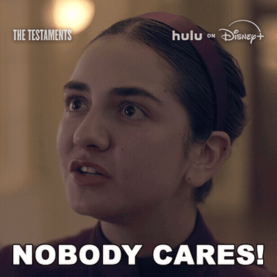 Testaments Poster Woman Nobody Cares GIF