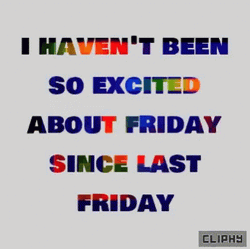 Thank God Its Friday Excited GIF