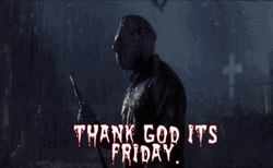 Thank God Its Friday Horror Jason GIF
