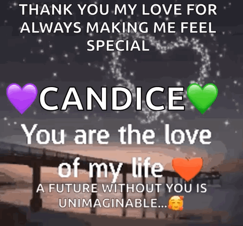 Thank You My Love For Always Making Me Feel Special Candice GIF