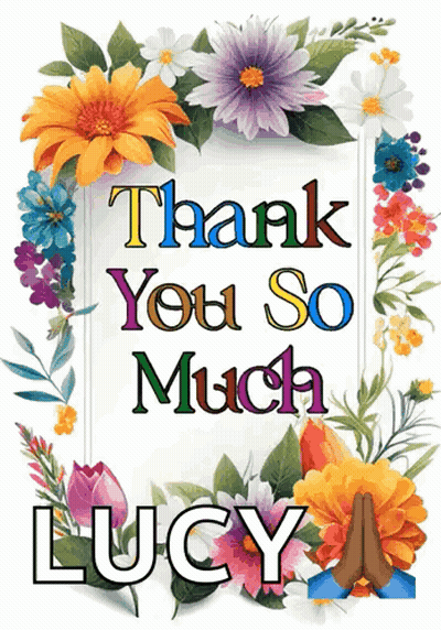 Thank You So Much Lucy Sign Surrounded By Colorful Flowers GIF