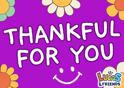 Thankful For You And Lucas & Friends GIF