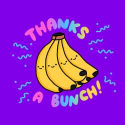 Thanks A Bunch Bananas