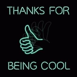 Thanks For Being Cool Neon