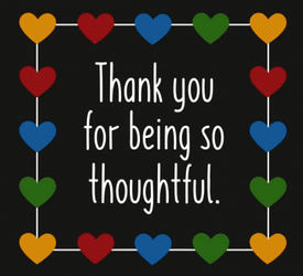 Thanks For Listening And Being So Thoughtful GIF