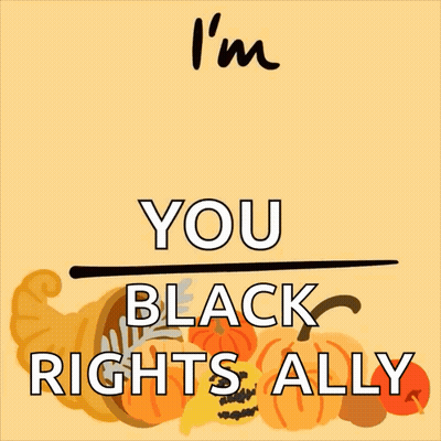 Thanksgiving Poster I'm Thankful For You Black Rights Ally GIF