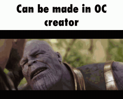 Thanos Can Be Made In Oc Creator GIF