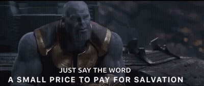 Thanos From The Movie Avengers Infinity War Says " Just Say The Word A Small Price To Pay For Salvation " GIF