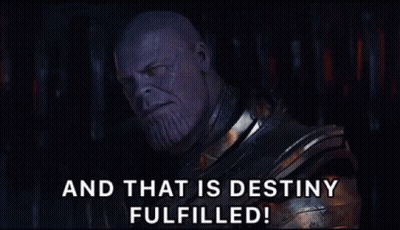 Thanos Says And That Is Destiny Fulfilled GIF