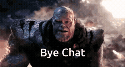 Thanos Standing In Front Of Bye Chat Sign GIF