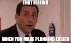 That Feeling When You Make Planning Easier GIF