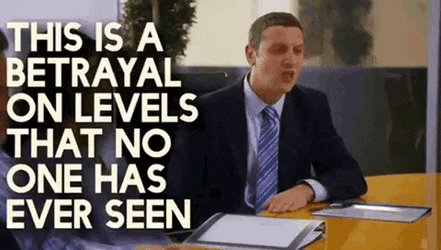 That Is A Betrayal On Levels GIF