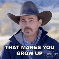 That Makes You Grow Up Buck Faust GIF