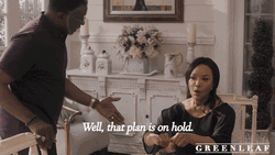 That Plan Is On Hold Greenleaf TV Series GIF