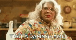 That's A Shame Tyler Perry GIF