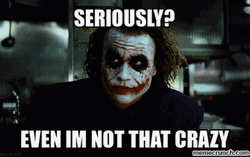 That's Crazy Crazy Joker GIF