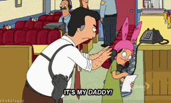 That's My Dad Louise Belcher GIF