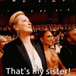 That's My Sister Meryl Streep GIF