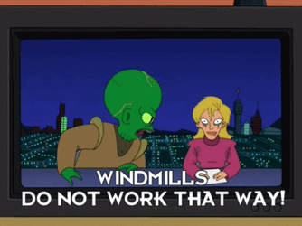 That's Not How This Works Morbo Windmills GIF