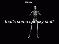 That's Some Spooky Stuff GIF