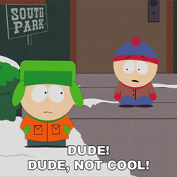 That's Too Damn Bad Not Cool Dude GIF